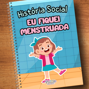 História Social - Eu fiquei menstruada
